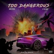 I P Da Man Too Dangerous Feat I P Da Man