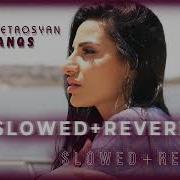 Anush Petrosyan Kyanqs Slowed