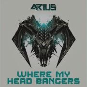 Where My Head Bangers Arius