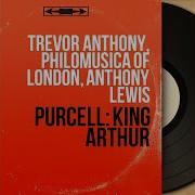 King Arthur Z 628 Act Ii Introduction Philomusica Of London Anthony Lewis