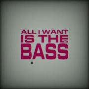 All I Want Is The Bass Extended Mix Mousse T