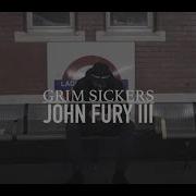 John Fury 3 Grim Sickers