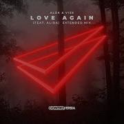 Love Again Feat Alida Extended Mix Alok Vize