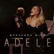 Adele Hello Weekends With Adele Live