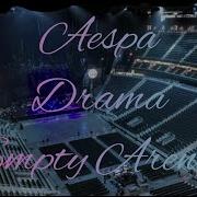 Aespa Drama Empty Arena