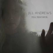 Jill Andrews Tell That Devil