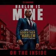 Godfather Of Harlem On The Inside Feat 21 Savage