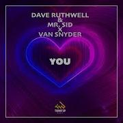 Van Snyder Mr Sid Dave Ruthwell You Extended Mix