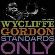 Do Nothin Till You Hear From Me Wycliffe Gordon