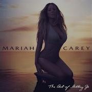 The Art Of Letting Go Mariah Carey