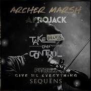 Id W Give Me Everything Take Over Control Mashup 2024