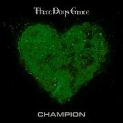 Three Days Grace Champion