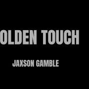 Golden Touch Jaxson Gamble Instrumental