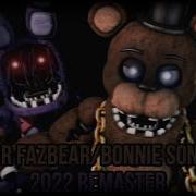 Mr Fazbear And The Bonnie Song Mashup