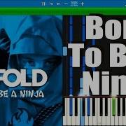 Born To Be A Ninja Piano