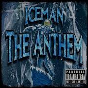 Iceman The Anthem Iceman