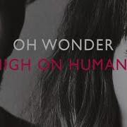 Oh Wonder High On Humans Instrumental