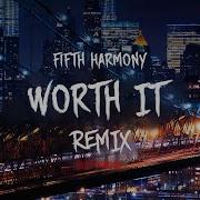 Worth It Remix