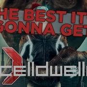 The Best It S Gonna Get Celldweller