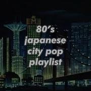 80S Japanese City Pop Playlist