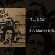 Bob Marley Put It On