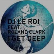 Roland Clark I Get Deep Late Nite Tuff Guy Remix