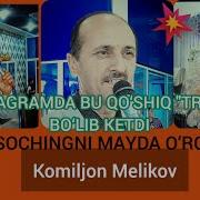 Komiljon Melikov Sochingni Mayda Orgin