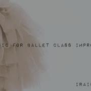 Iraida Minkus Plie Music For Ballet Class Improvisation