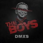 Dmxs The Boys