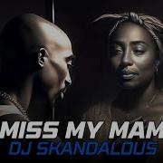 2Pac I Miss My Mama