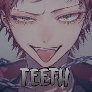 Nightcore Teeth Deeper Version