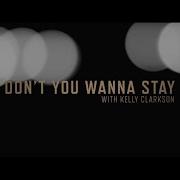 Don T You Wanna Stay With Kelly Clarkson Jason Aldean