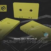 Papa Tin Sharliz Pump Up The Jam Soundeo Records