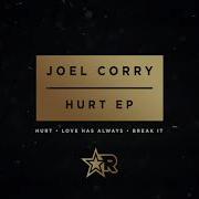 Love Has Always Joel Corry