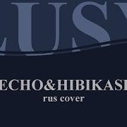 Vocaloid Rus Lusy Ft Mitsuki Yokono Echo Hibikase На Русском Lusy