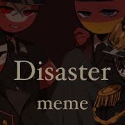 Disaster Meme Countryhumans