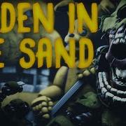 Fnaf Sfm Hidden In The Sand Remastered