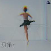 Shuffle Radio Edit Saad Ayub