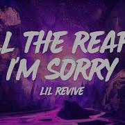 Lil Revive Sorry