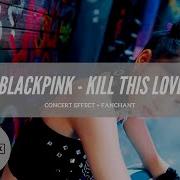 Kill This Love Japanese Concert Sound