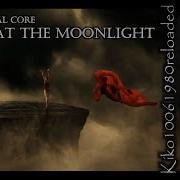 Instrumental Core Dance At The Moonlight Extended Remix By Kiko10061980