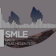 Smle Halo Feat Helen Tess