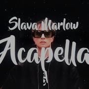 Acapella Slava Marlow