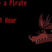 You Are The Pirate 1 Hour