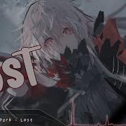 Nightcore Lost Lyrics Linkin Park