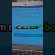 What Did You Do Not A Robot