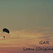 Gar Lotus Original Mix