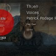 Th En Voices Patrick Podage Remix