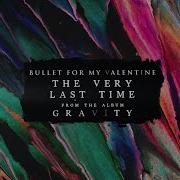 Bullet For My Valentine The Very Last Time