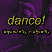 Dance Sped Up Vers От Deyluvkirby Eddyoetty Фрози